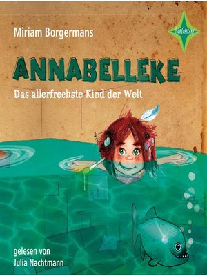 cover image of Annabelleke--Das allerfrechste Kind der Welt